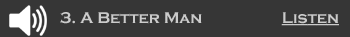 (Listen) A Better Man