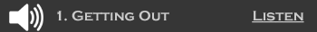 (Listen) Getting Out