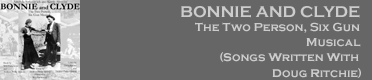 Bonnie and Clyde, the Two Person, Six Gun Musical